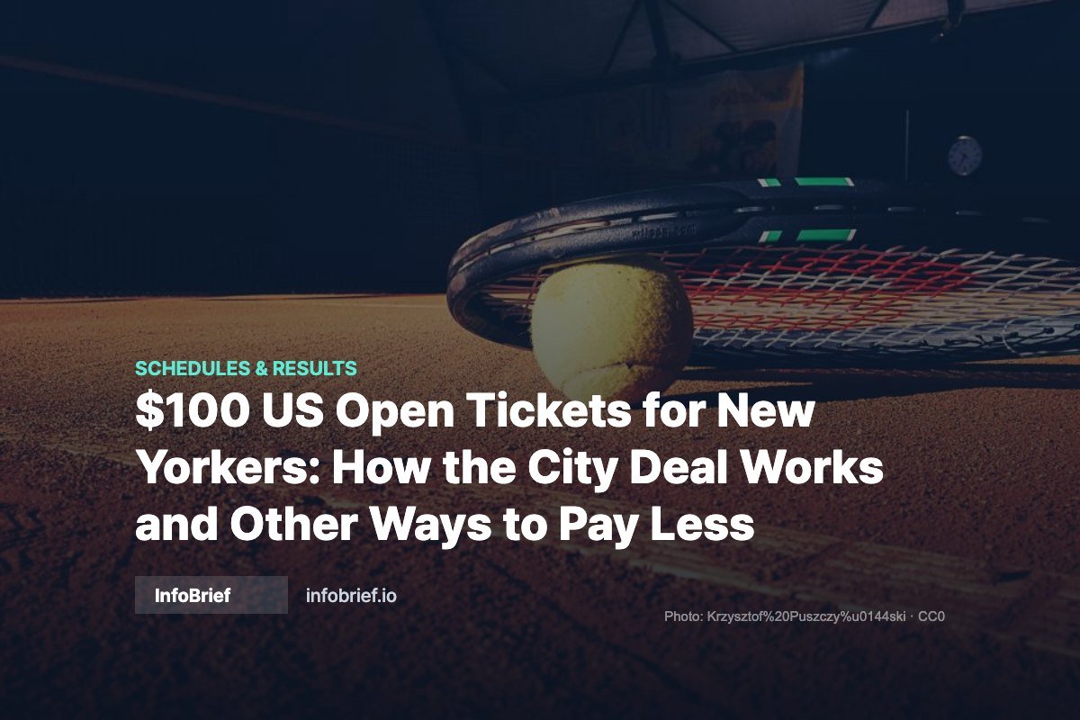 $100 US Open Tickets for New Yorkers: How the City Deal Works and Other Ways to Pay Less