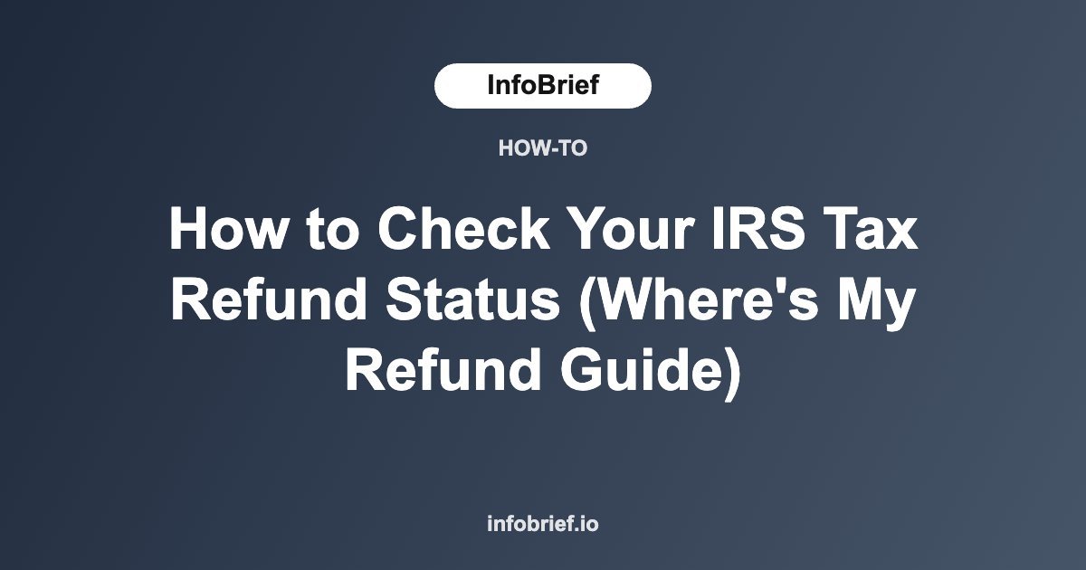 How to Check Your IRS Tax Refund Status (Where's My Refund Guide)