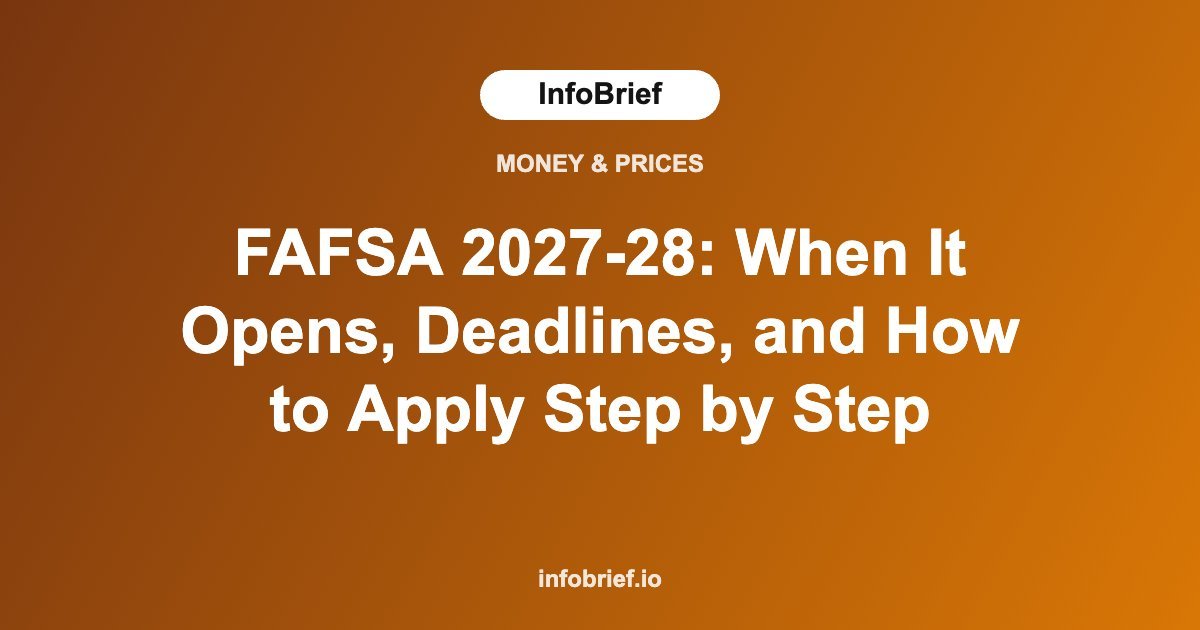 FAFSA 2027-28: When It Opens, Deadlines, and How to Apply Step by Step