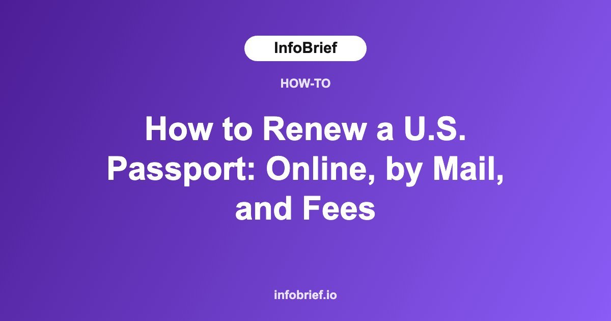 How to Renew a U.S. Passport: Online, by Mail, and Fees