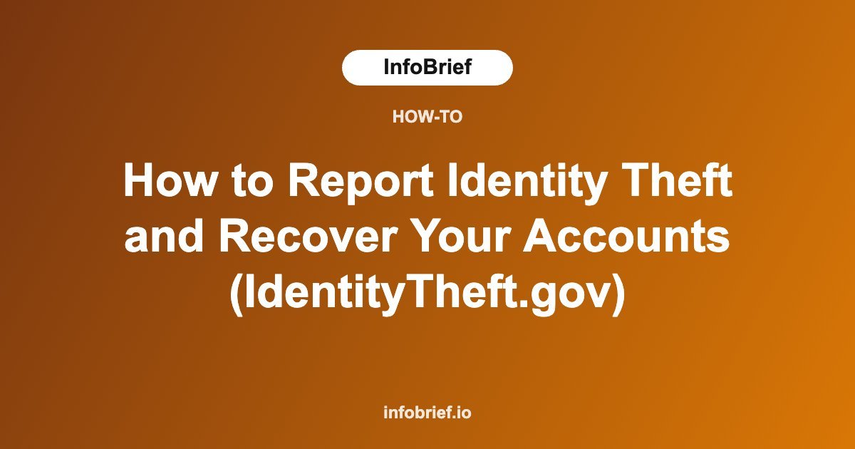 How to Report Identity Theft and Recover Your Accounts (IdentityTheft.gov)