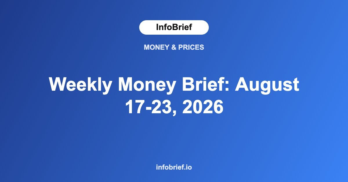 Weekly Money Brief: August 17-23, 2026