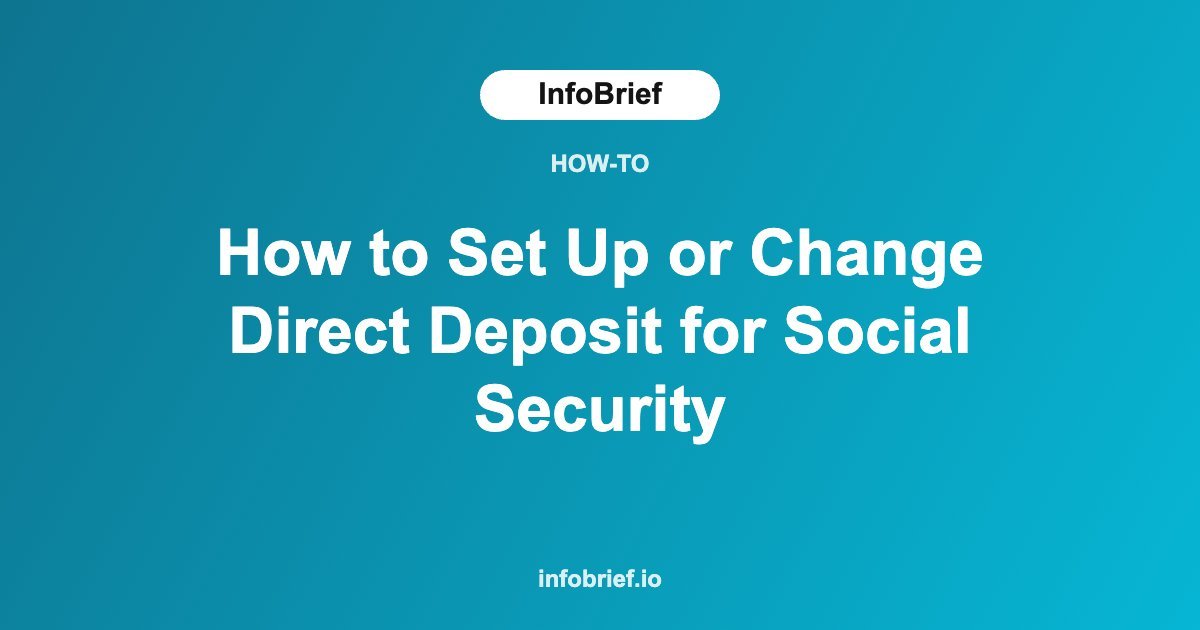 How to Set Up or Change Direct Deposit for Social Security