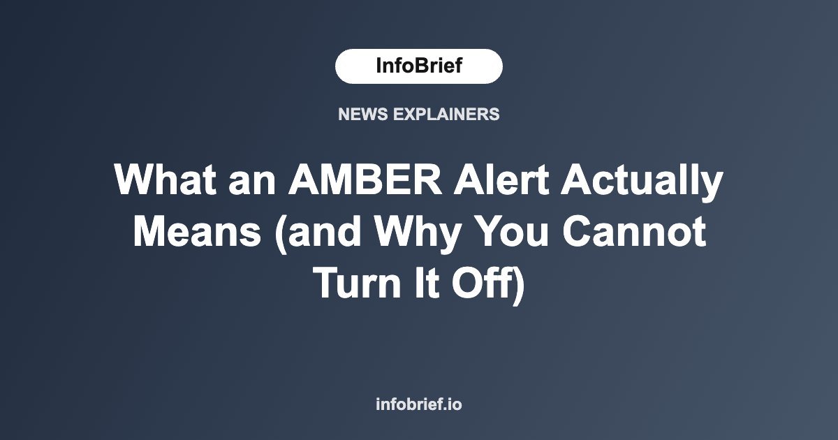 What an AMBER Alert Actually Means (and Why You Cannot Turn It Off)