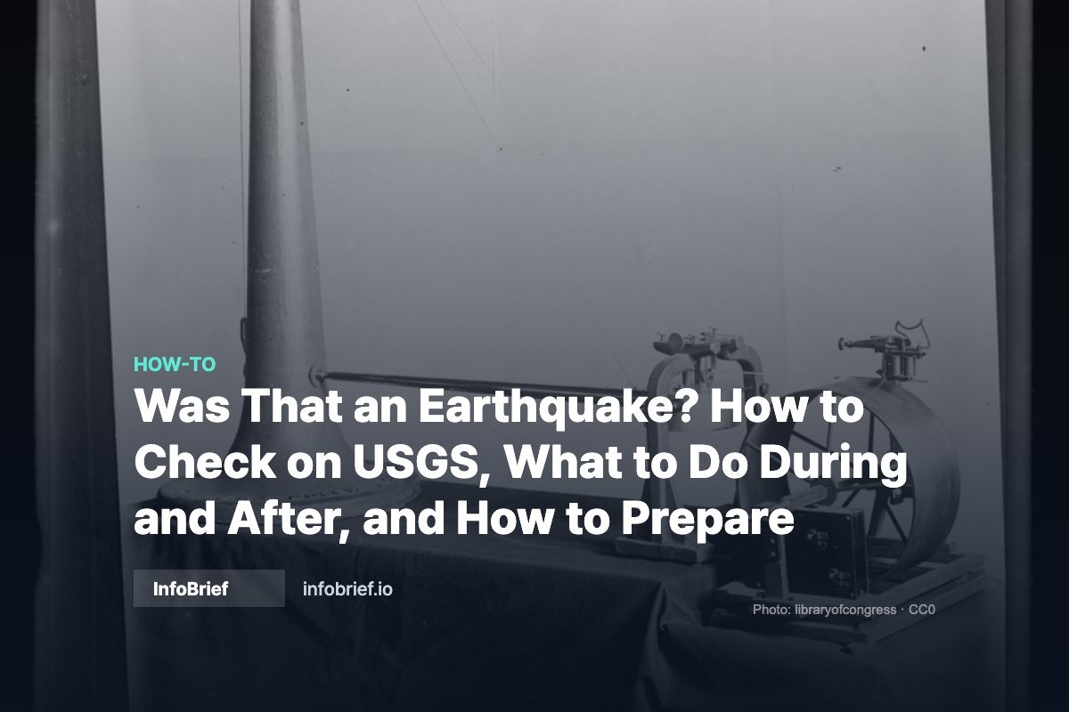 Was That an Earthquake? How to Check on USGS, What to Do During and After, and How to Prepare